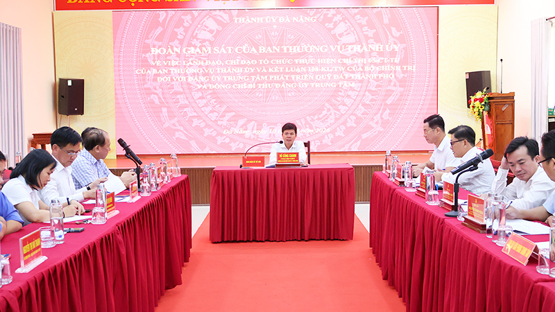Đoàn giám sát của Ban Thường vụ Thành ủy Đà Nẵng làm việc với Đảng ủy Trung tâm Phát triển quỹ đất thành phố